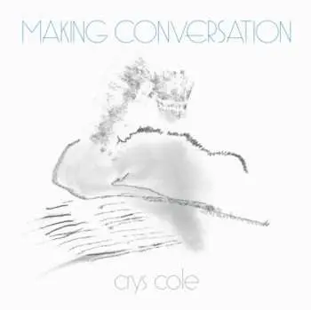LP Crys Cole: Making Conversation