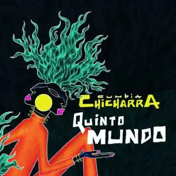 LP Cumbia Chicharra: Quinto Mundo