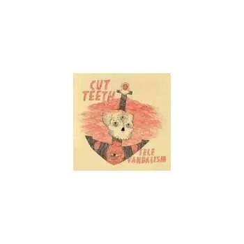 LP Cut Teeth: Televandalism CLR