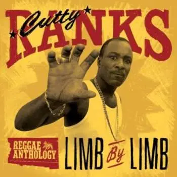 2CD Cutty Ranks: Limb By Limb