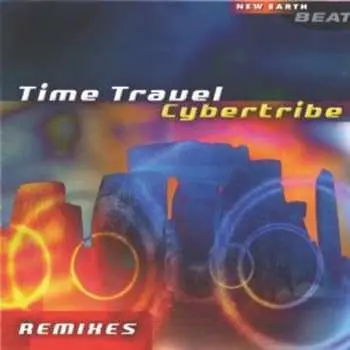 CD Cybertribe: Time Travel Remixes