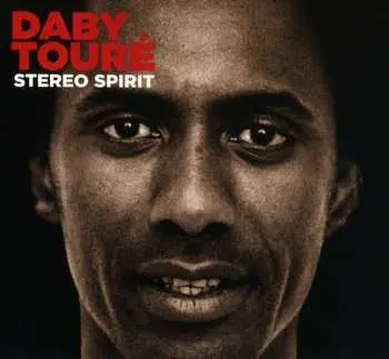 CD Daby Touré: Stereo Spirit