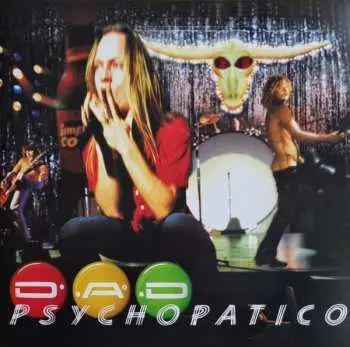 2LP D-A-D: Psychopatico