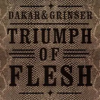 2LP Dakar & Grinser: Triumph Of Flesh