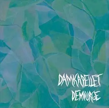 CD Damkapellet: Demiurge