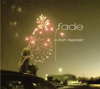 CD Dan Becker: Fade