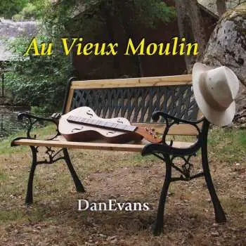 CD Dan Evans: Au Vieux Moulin