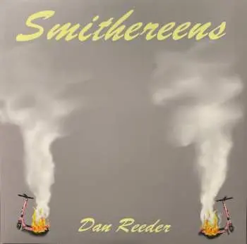 LP Dan Reeder: Smithereens CLR