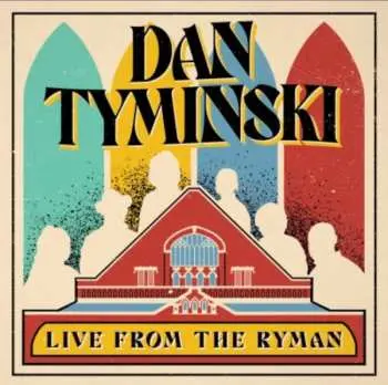 LP Dan Tyminski: Live From The Ryman