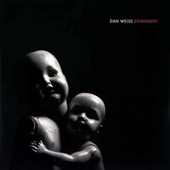 2LP Dan Weiss: Starebaby