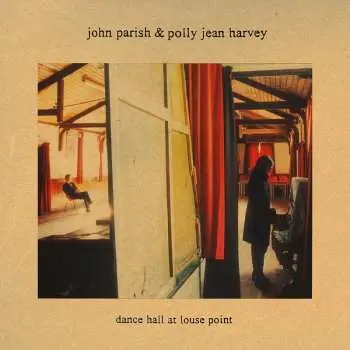 LP John Parish: Dance Hall At Louse Point