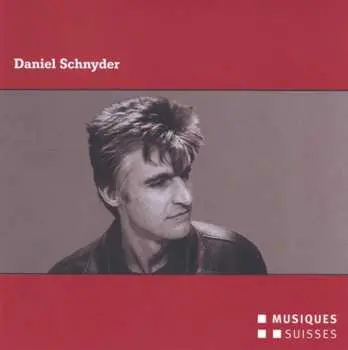 CD Daniel Schnyder: Daniel Schnyder
