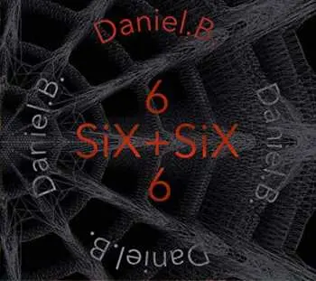CD Daniel B.: Six+Six
