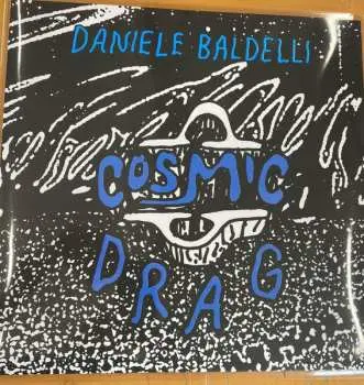2LP Daniele Baldelli: Cosmic Drag