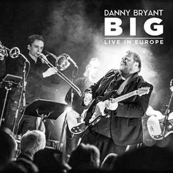 2LP Danny Bryant: BIG