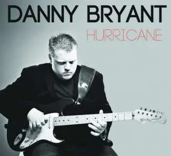 CD Danny Bryant: Hurricane