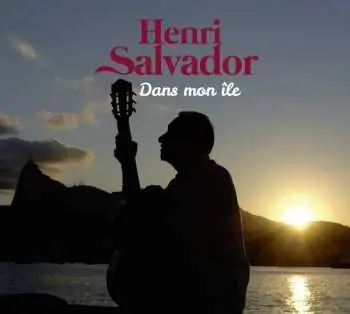 2CD Henri Salvador: Dans Mon Ile