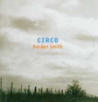CD Darden Smith: Circo