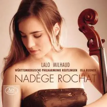 SACD Nadège Rochat: Lalo Milhaud Cellokonzerte