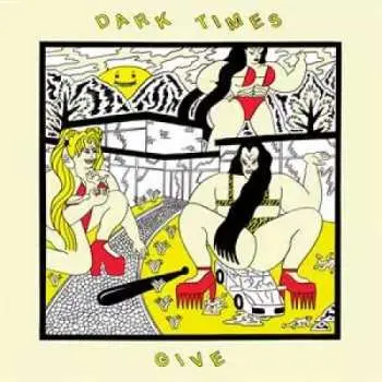 CD Dark Times: Give