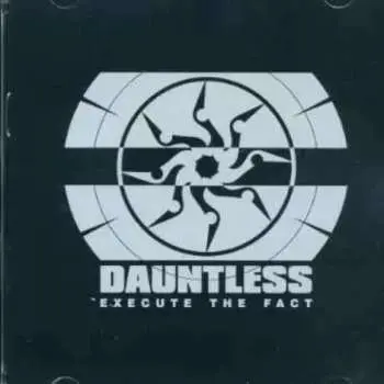 CD Dauntless: Execute The Fact