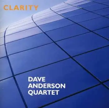 CD Dave Anderson Quartet: Clarity