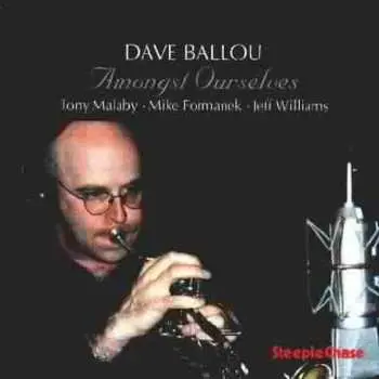 CD Dave Ballou: Amongst Ourselves