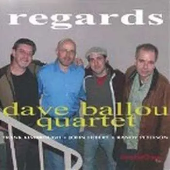 CD Dave Ballou Quartet: Regards