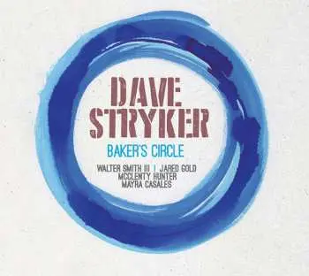 CD Dave Stryker: Baker's Circle