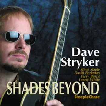 CD Dave Stryker: Shades Beyond