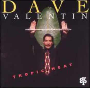 CD Dave Valentin: Tropic Heat