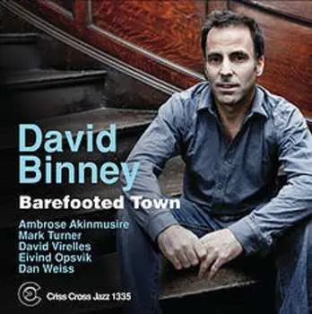 CD David Binney: Barefooted Town