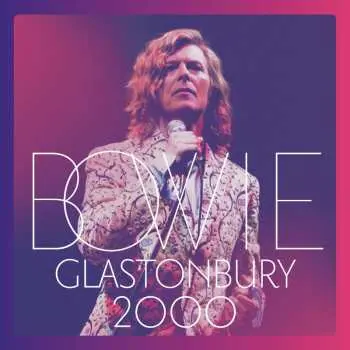 3LP David Bowie: Glastonbury 2000