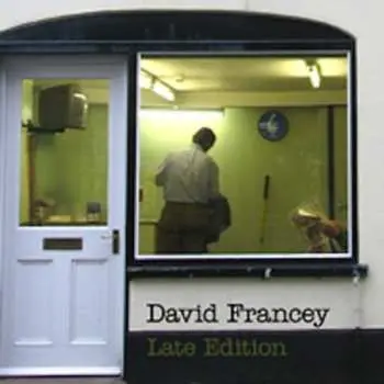 CD David Francey: Late Edition
