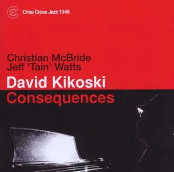 CD David Kikoski: Consequences