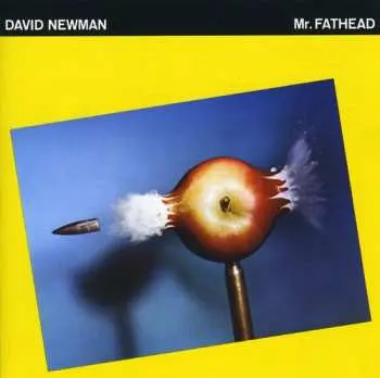 CD David "Fathead" Newman: Mr. Fathead