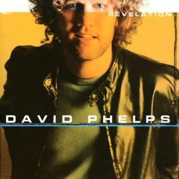 CD David Phelps: Revelation