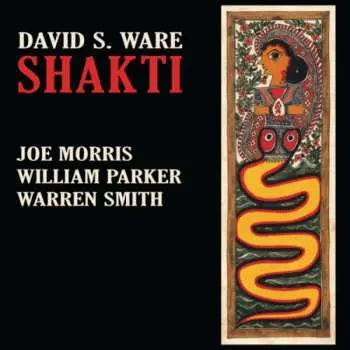 CD David S. Ware: Shakti