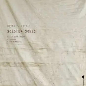 CD David T. Little: Soldier Songs