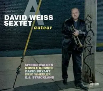 CD David Weiss Sextet: Auteur