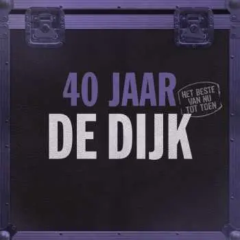 2LP De Dijk: 40 Jaar (Het Beste Van Nu Tot Toen)