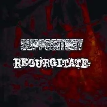 CD Regurgitate: Suppository / Regurgitate