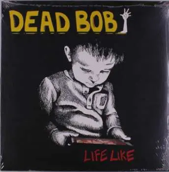 LP Dead Bob: Life Like CLR