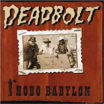 CD Deadbolt: Hobo Babylon