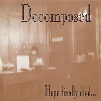 CD Decomposed: Hope Finally Died...