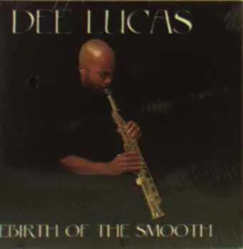 CD Dee Lucas: Rebirth Of The Smooth
