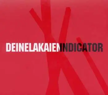 2CD Deine Lakaien: Indicator LTD
