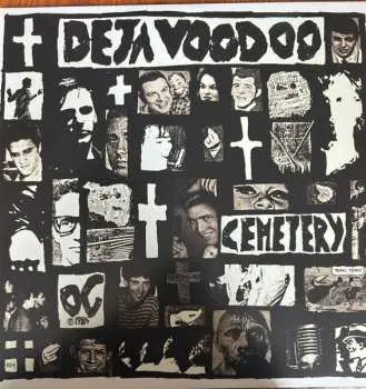 LP Deja Voodoo: Cemetery  LTD