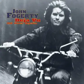 CD John Fogerty: Deja Vu All Over Again