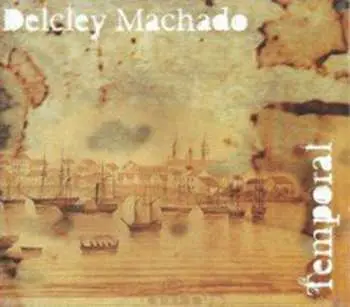 CD Delcley Machado: Temporal